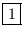 \fbox{1}