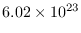 $6.02 \times 10^{23}$