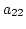 $a_{22}$