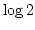$\log 2$