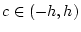 $ c\in (-h, h) $