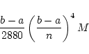 \begin{displaymath}\frac{b-a}{2880}\left(\frac{b-a}{n}\right)^4 M \end{displaymath}