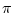 $\pi$