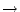 $\rightarrow$
