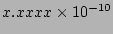 $x.xxxx\times 10^{-10}$