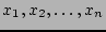 $x_1, x_2, \ldots, x_n$