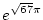 $\displaystyle{e^{\sqrt{67}\pi}}$