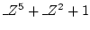 $\_Z^5+\_Z^2+1$