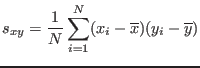 $s_{xy} = \frac1{N} \sum_{i=1}^N (x_i-\overline{x})(y_i-\overline{y})$