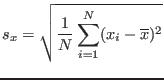 $s_x=\sqrt{\frac1{N}\sum_{i=1}^N (x_i-\overline{x})^2}$