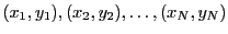$(x_1, y_1), (x_2, y_2),\ldots, (x_N, y_N)$