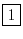 \fbox{1}