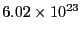 $ 6.02\times 10^{23}$