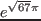 $\displaystyle{e^{\sqrt{67}\pi}}$