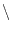 $\backslash\!$
