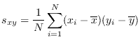 $s_{xy} = \frac1{N} \sum_{i=1}^N (x_i-\overline{x})(y_i-\overline{y})$