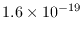 $1.6\times 10^{-19}$