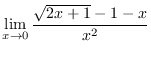 $\displaystyle{\lim_{x \to 0}\frac{\sqrt{2x+1} - 1 - x}{x^2}}$