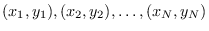 $(x_1, y_1), (x_2, y_2),\ldots, (x_N, y_N)$