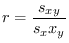 $r=\frac{s_{xy}}{s_x x_y}$