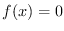 $f(x) = 0$