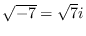 $\sqrt{-7}=\sqrt{7}i$